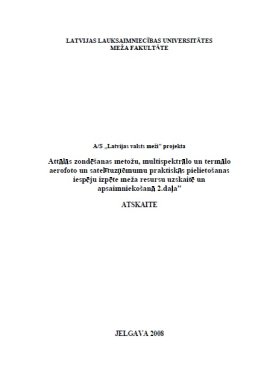 Attālās zondēšanas metožu, multispektrālo un termālo aerofoto un satelītuzņēmumu praktiskās pielietošanas iespēju izpēte meža resursu uzskaitē un apsaimniekošanā