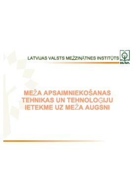 Meža apsaimniekošanas tehnikas un tehnoloģiju ietekme uz augsnes īpašībām